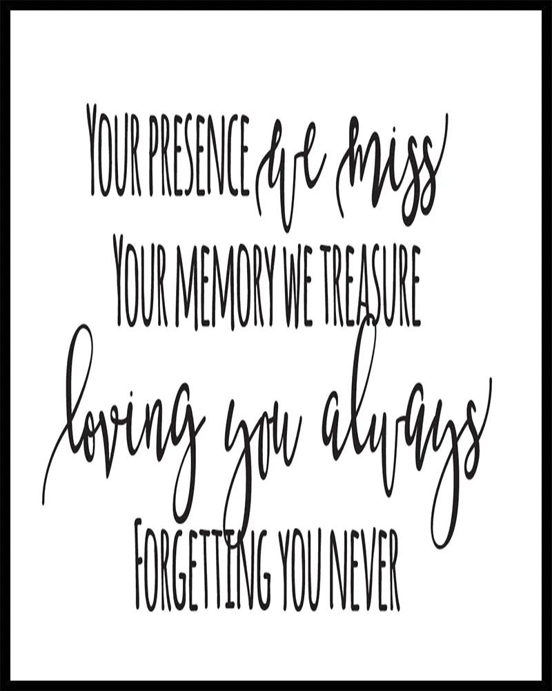 Your Presence We Miss Quote